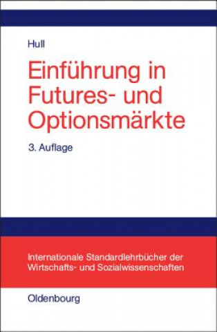 Carte Einfuhrung in Futures- Und Optionsmarkte John C. Hull