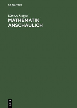 Könyv Mathematik anschaulich Hannes Stoppel
