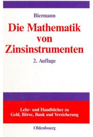 Kniha Die Mathematik Von Zinsinstrumenten Bernd Biermann