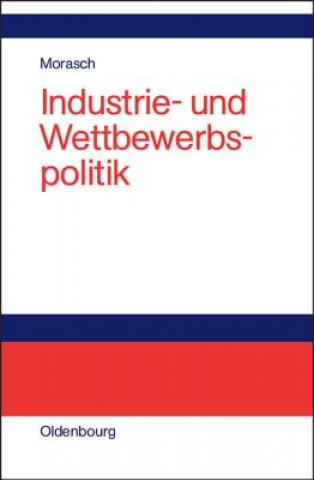 Knjiga Industrie- und Wettbewerbspolitik Karl Morasch