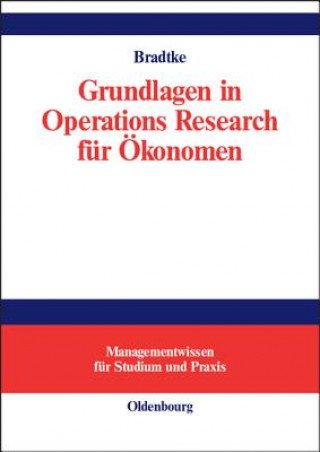 Kniha Grundlagen in Operations Research fur OEkonomen Thomas Bradtke