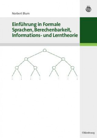 Książka Einfuhrung in Formale Sprachen, Berechenbarkeit, Informations- Und Lerntheorie Norbert Blum