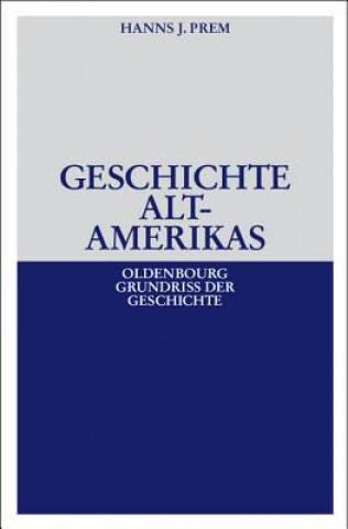 Книга Geschichte Altamerikas Hanns J. Prem