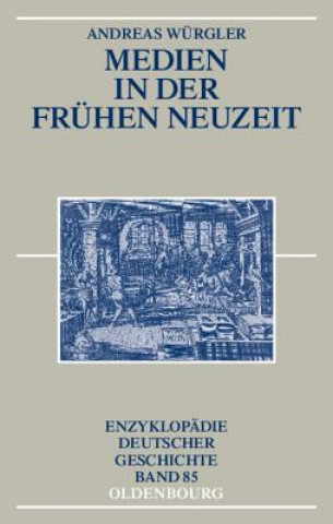 Książka Medien in der Fruhen Neuzeit E. Weyrauch