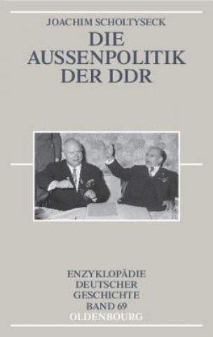 Книга Die Aussenpolitik Der Ddr Joachim Scholtyseck