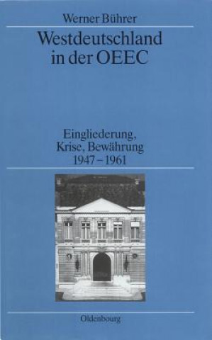 Książka Westdeutschland in der OEEC Werner Bührer