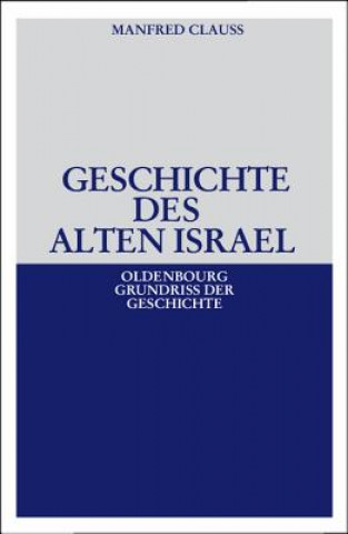 Kniha Geschichte des alten Israel Manfred Clauss