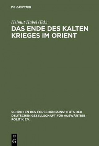 Książka Ende des Kalten Krieges im Orient Helmut Hubel