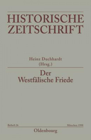 Kniha Der Westfalische Friede Heinz Duchhardt