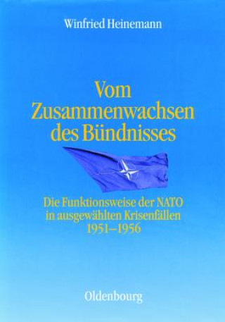 Kniha Vom Zusammenwachsen Des B ndnisses Winfried Heinemann