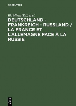 Kniha Deutschland - Frankreich - Russland / La France et l'Allemagne face a la Russie Ilja Mieck