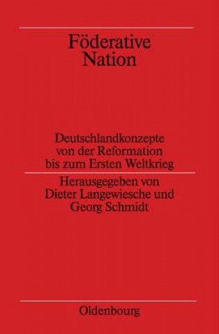 Könyv Foederative Nation Dieter Langewiesche