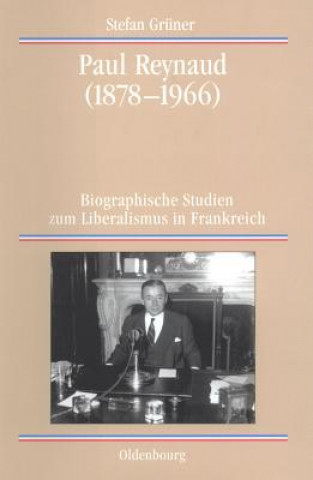 Buch Paul Reynaud (1878-1966) Stefan Grüner