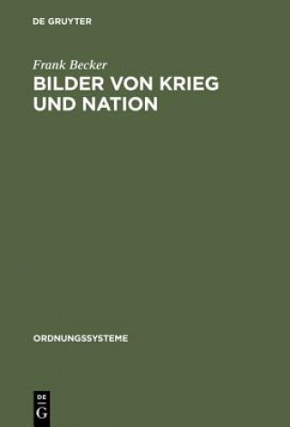 Kniha Bilder von Krieg und Nation Frank Becker