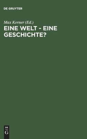 Kniha Eine Welt - Eine Geschichte? Max Kerner