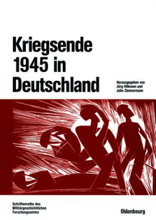 Kniha Kriegsende 1945 in Deutschland Jörg Hillmann