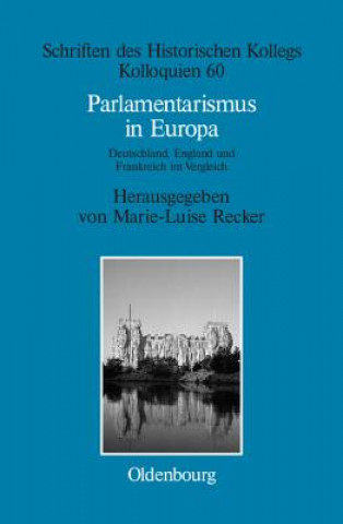 Książka Parlamentarismus in Europa Marie-Luise Recker