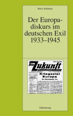 Carte Europadiskurs im deutschen Exil 1933-1945 Boris Schilmar