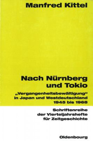 Kniha Nach Nurnberg Und Tokio Manfred Kittel