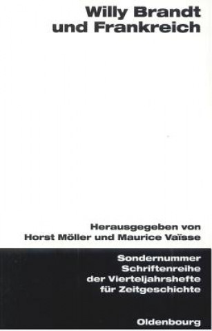 Könyv Willy Brandt Und Frankreich Horst Möller