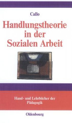 Книга Handlungstheorie in der Sozialen Arbeit Christian Callo