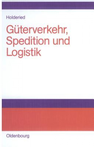Kniha Guterverkehr, Spedition und Logistik Cornelius Holderied