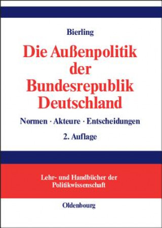 Könyv Aussenpolitik der Bundesrepublik Deutschland Stephan Bierling