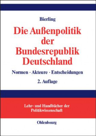 Livre Aussenpolitik der Bundesrepublik Deutschland Stephan Bierling