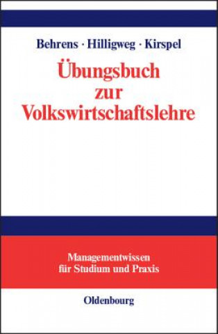 Carte UEbungsbuch Zur Volkswirtschaftslehre Christian-Uwe Behrens
