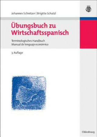 Carte UEbungsbuch Zu Wirtschaftsspanisch Johannes Schnitzer