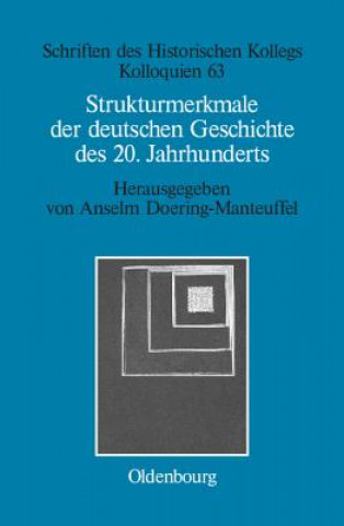 Knjiga Strukturmerkmale der deutschen Geschichte des 20. Jahrhunderts Anselm Doering-Manteuffel