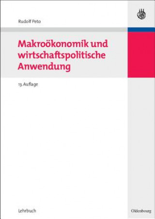 Kniha Makrooekonomik Und Wirtschaftspolitische Anwendung Rudolf Peto