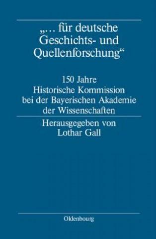 Buch ... fur deutsche Geschichts- und Quellenforschung Lothar Gall