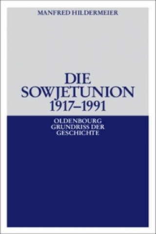 Kniha Die Sowjetunion 1917-1991 Manfred Hildermeier