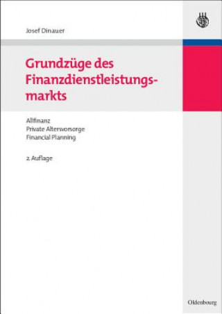 Könyv Grundzuge des Finanzdienstleistungsmarkts Josef Dinauer