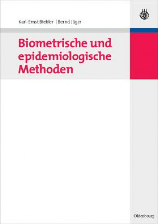 Książka Biometrische Und Epidemiologische Methoden Karl-Ernst Biebler