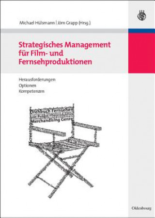 Kniha Strategisches Management fur Film- und Fernsehproduktionen Jörn Grapp