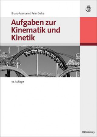 Книга Aufgaben Zur Kinematik Und Kinetik Bruno Assmann