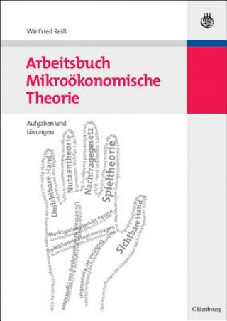 Kniha Arbeitsbuch Mikrooekonomische Theorie Winfried Rei