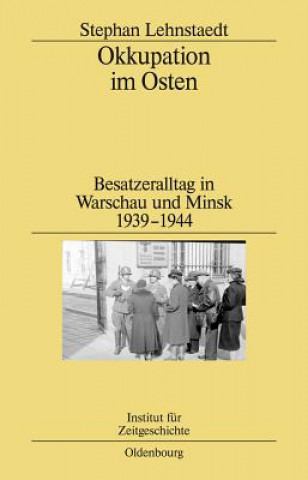 Könyv Okkupation Im Osten Stephan Lehnstaedt