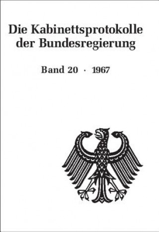 Carte Kabinettsprotokolle der Bundesregierung, BAND 20, Die Kabinettsprotokolle der Bundesregierung (1967) Walter Naasner