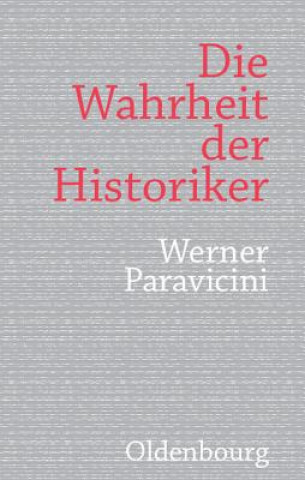 Buch Wahrheit Der Historiker Werner Paravicini