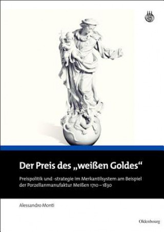 Kniha Der Preis Des Weissen Goldes Alessandro Monti