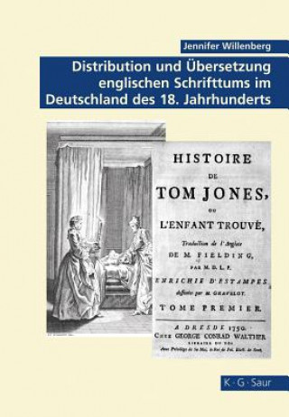 Carte Distribution Und UEbersetzung Englischen Schrifttums Im Deutschland Des 18. Jahrhunderts Jennifer Willenberg