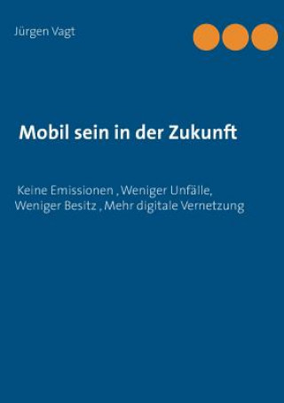 Buch Mobil sein in der Zukunft Jurgen Vagt