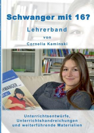 Carte Schwanger mit 16? - Lehrerband Cornelia Kaminski