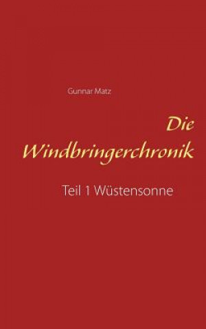 Knjiga Windbringerchronik Gunnar Matz