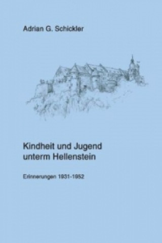 Książka Kindheit und Jugend unterm Hellenstein Adrian Schickler