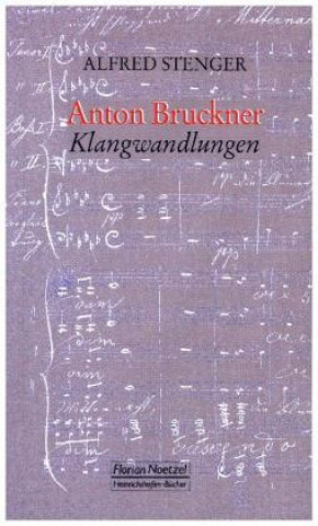 Kniha Anton Bruckner Klangwandlungen Alfred Stenger