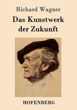 Книга Kunstwerk der Zukunft Richard Wagner